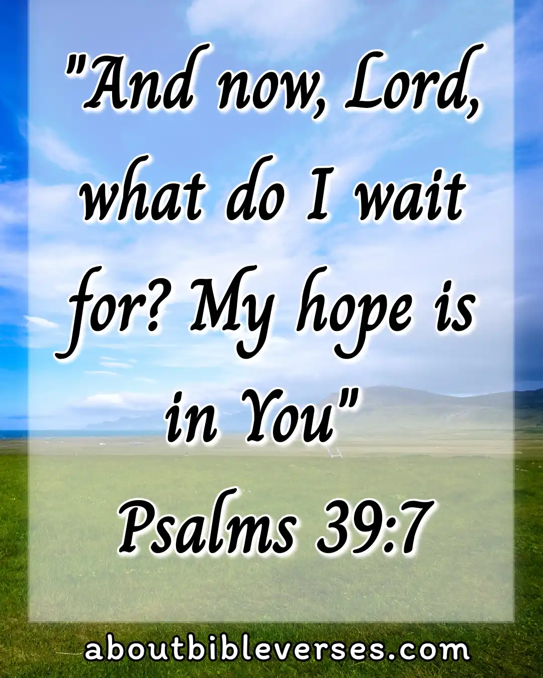 Bible verse about hope for the future (Psalm 39:7)