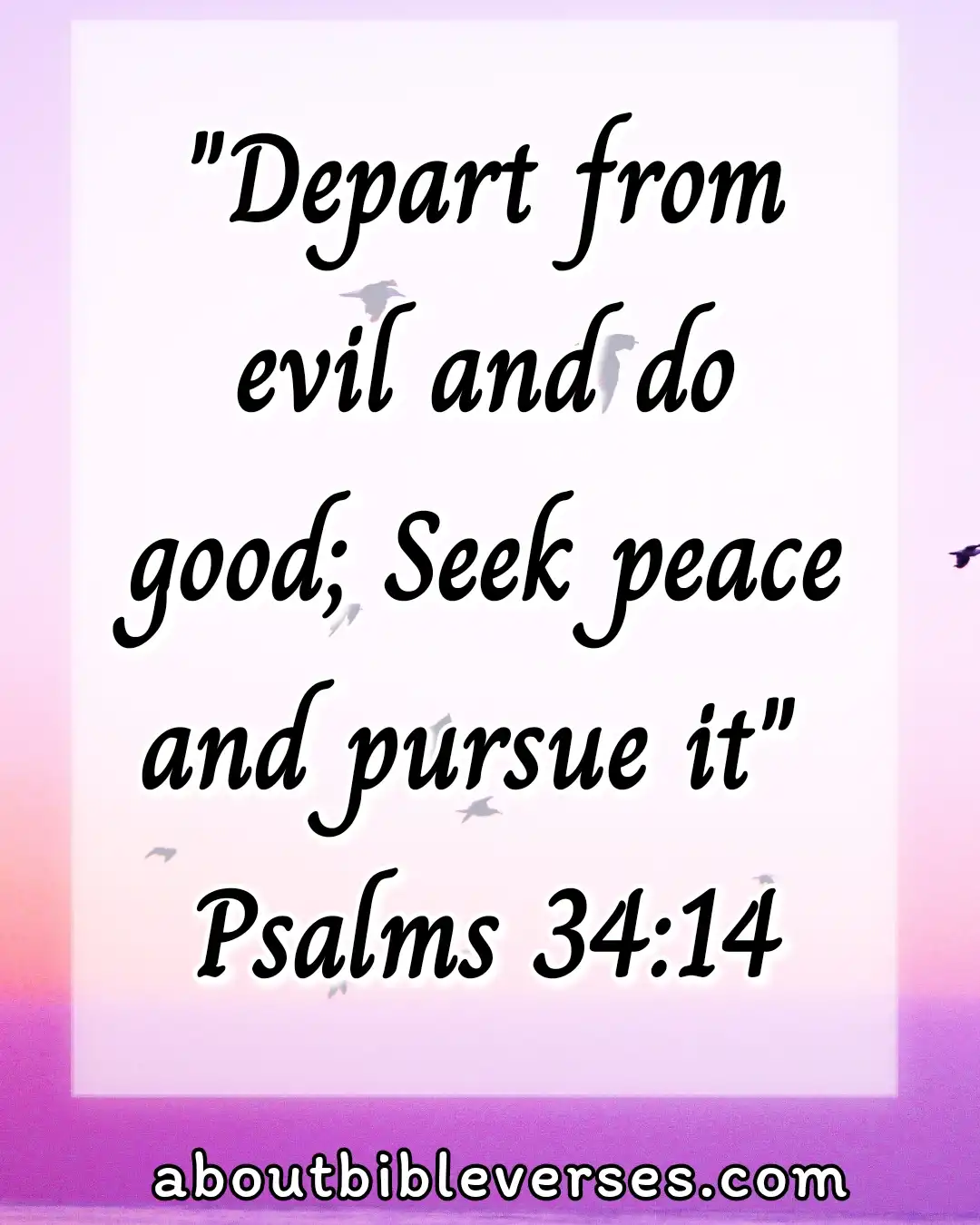 Bible Verses To Protect You From Evil (Psalm 34:14)