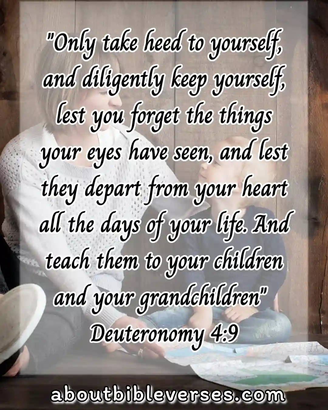 bible verses about teaching children (Deuteronomy 4:9)