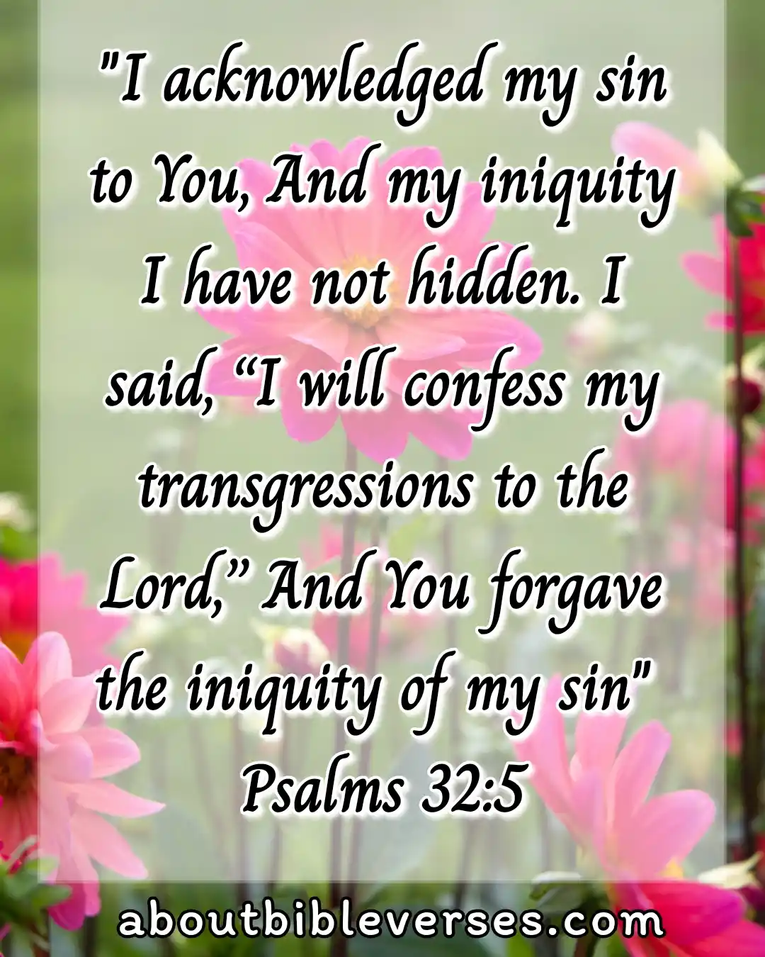 Bible Verses About Forgiveness of sins (Psalm 32:5)