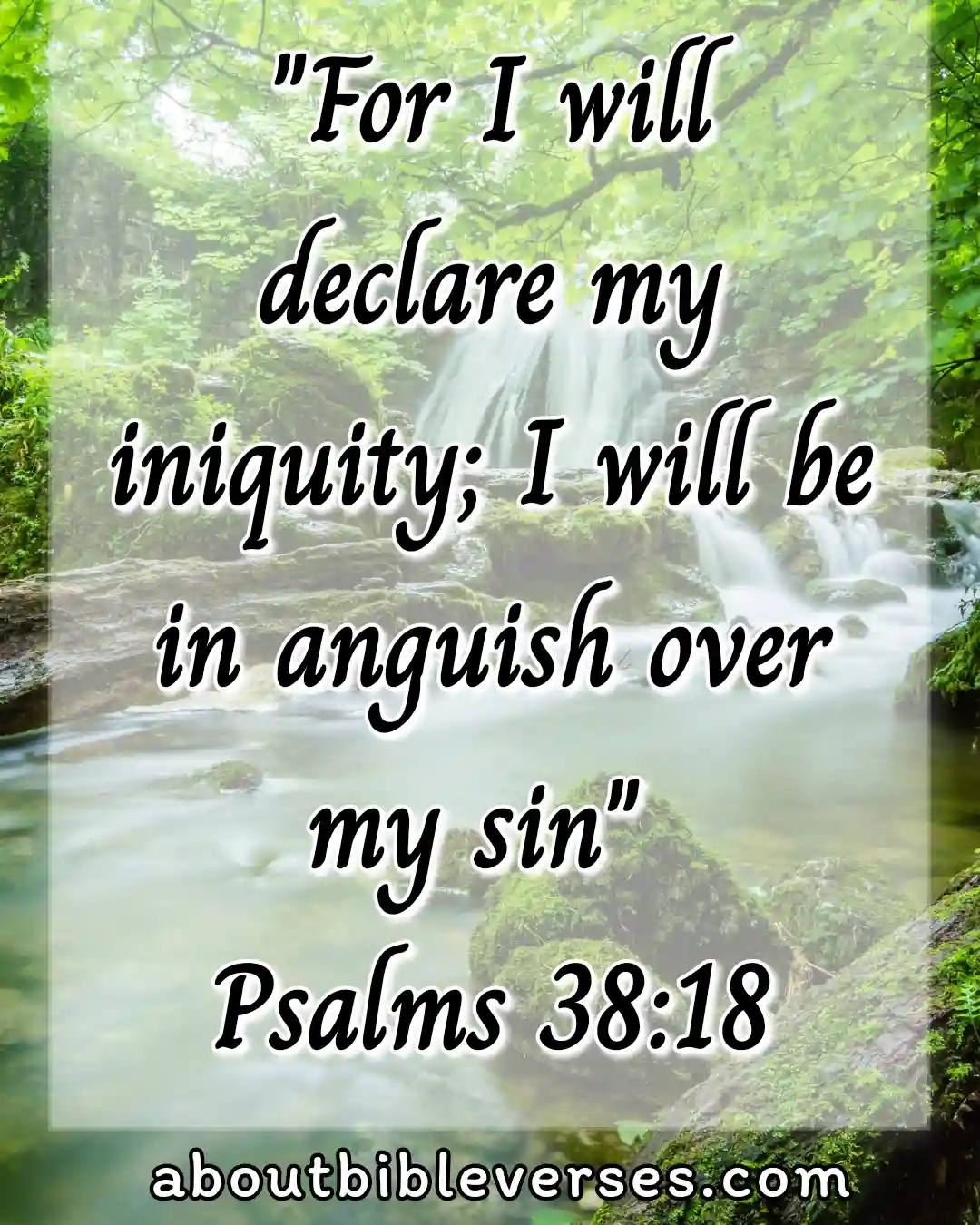bible verses about confessing sins (Psalm 38:18)