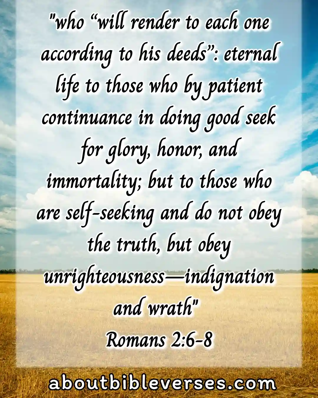 bible verses about for eternal life (Romans 2:6-8)