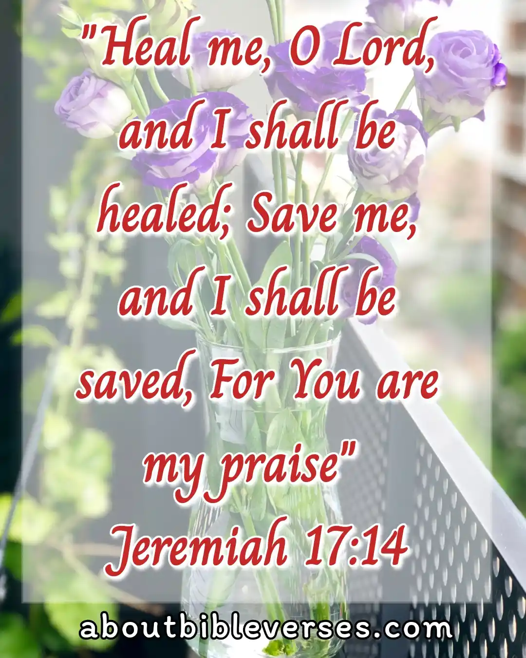 Bible Verses About God Heals All Diseases (Jeremiah 17:14)