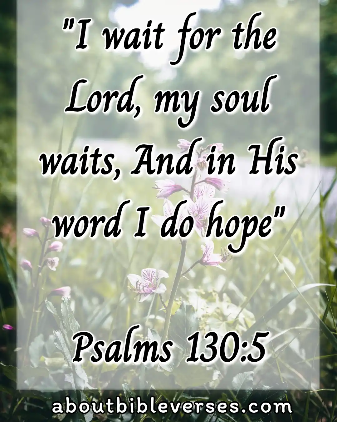 Bible Verses About Suffering And Hope (Psalm 130:5)