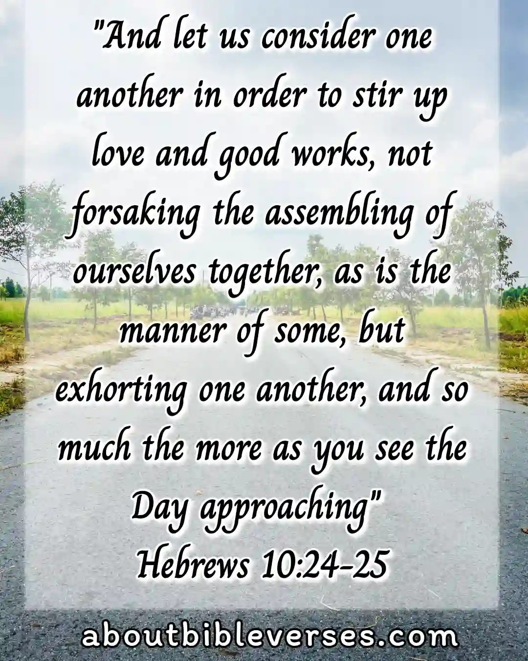 motivational Bible Quotes (Hebrews 10:24-25)