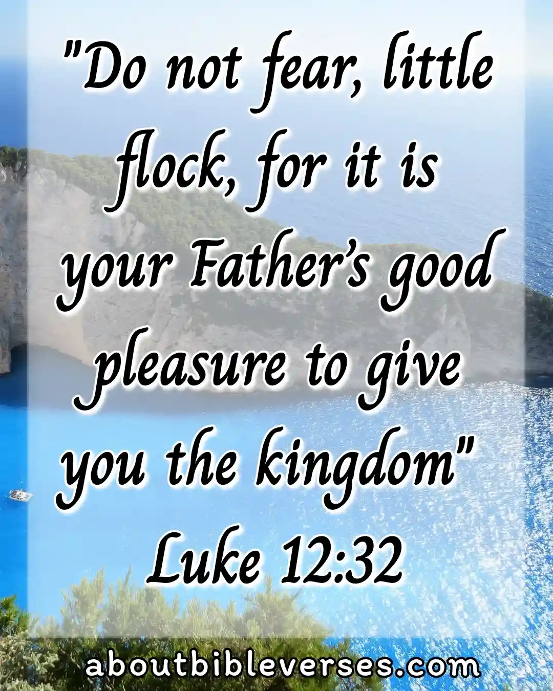 bible verses Do Not Fear (Luke 12:32)