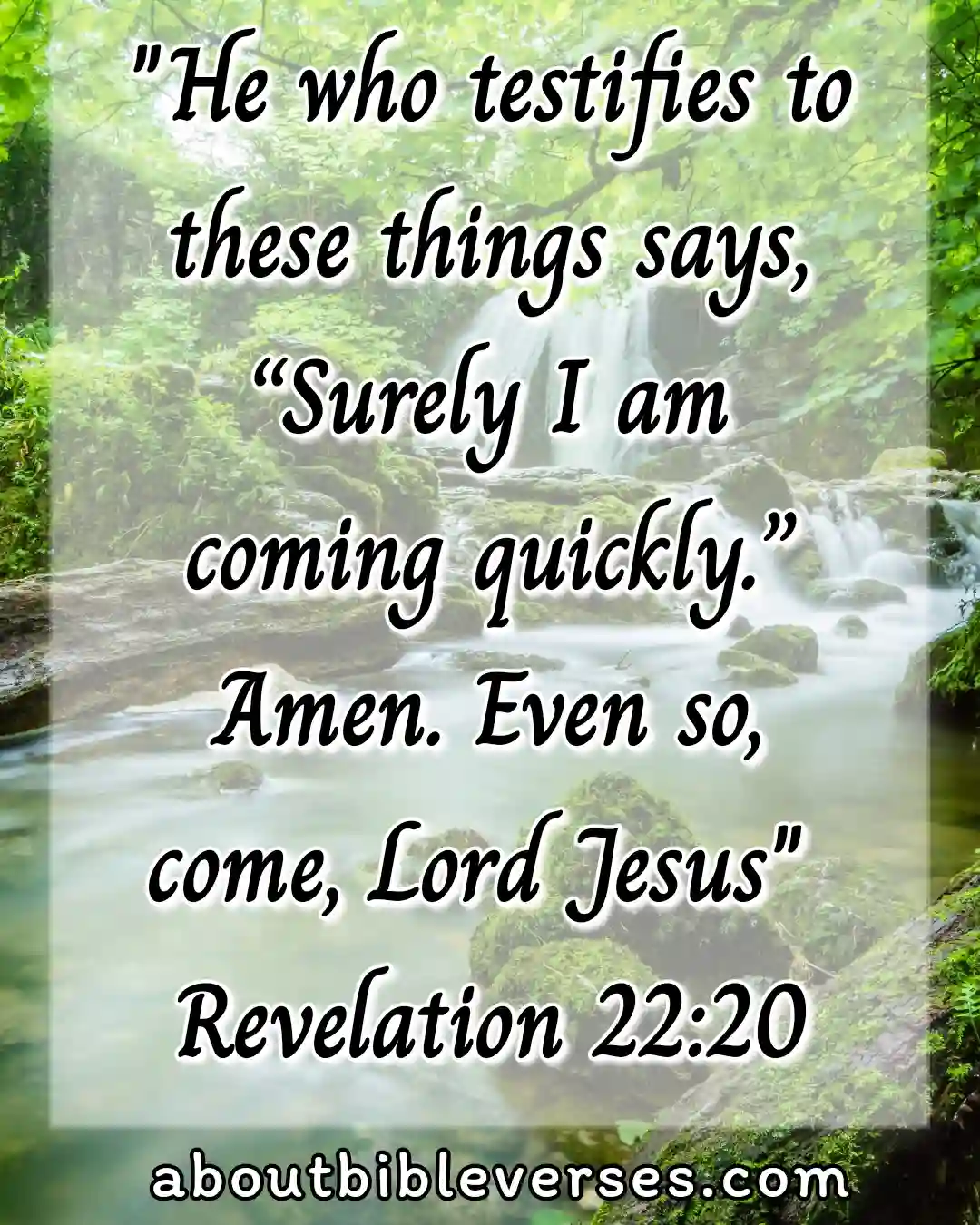 jesus return (Revelation 22:20)