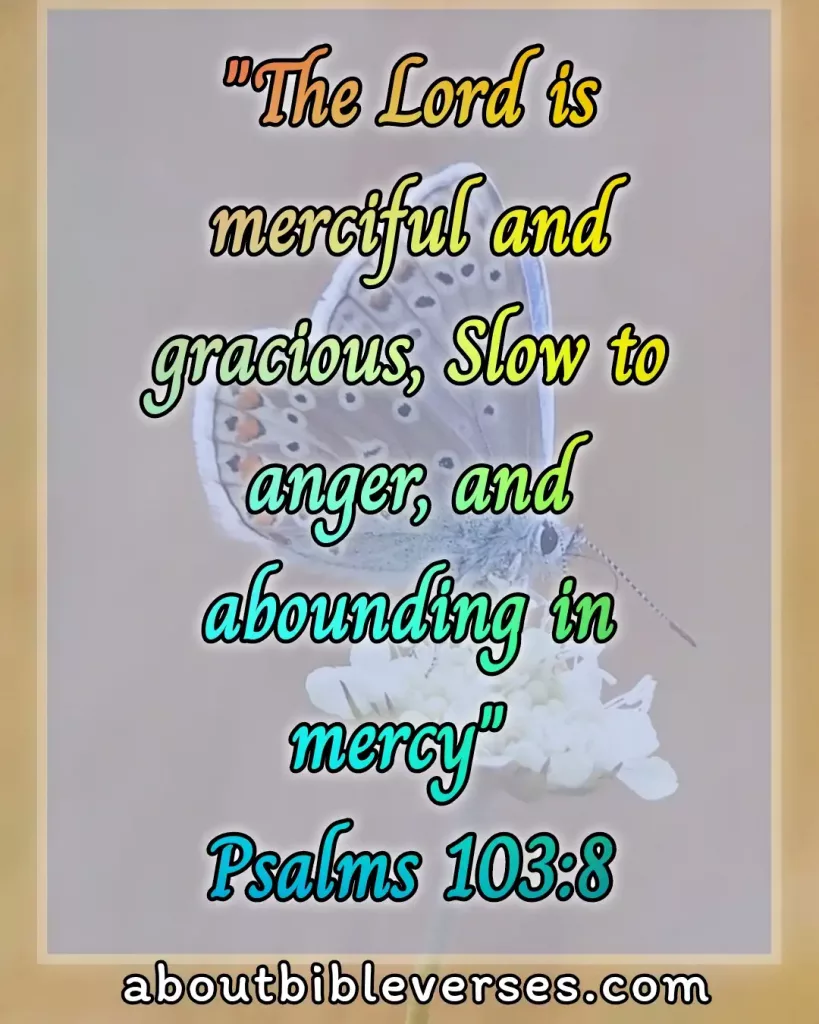 Bible Verses About God Is Slow To Anger (Psalm 103:8)