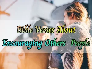 bible verses about encouraging others