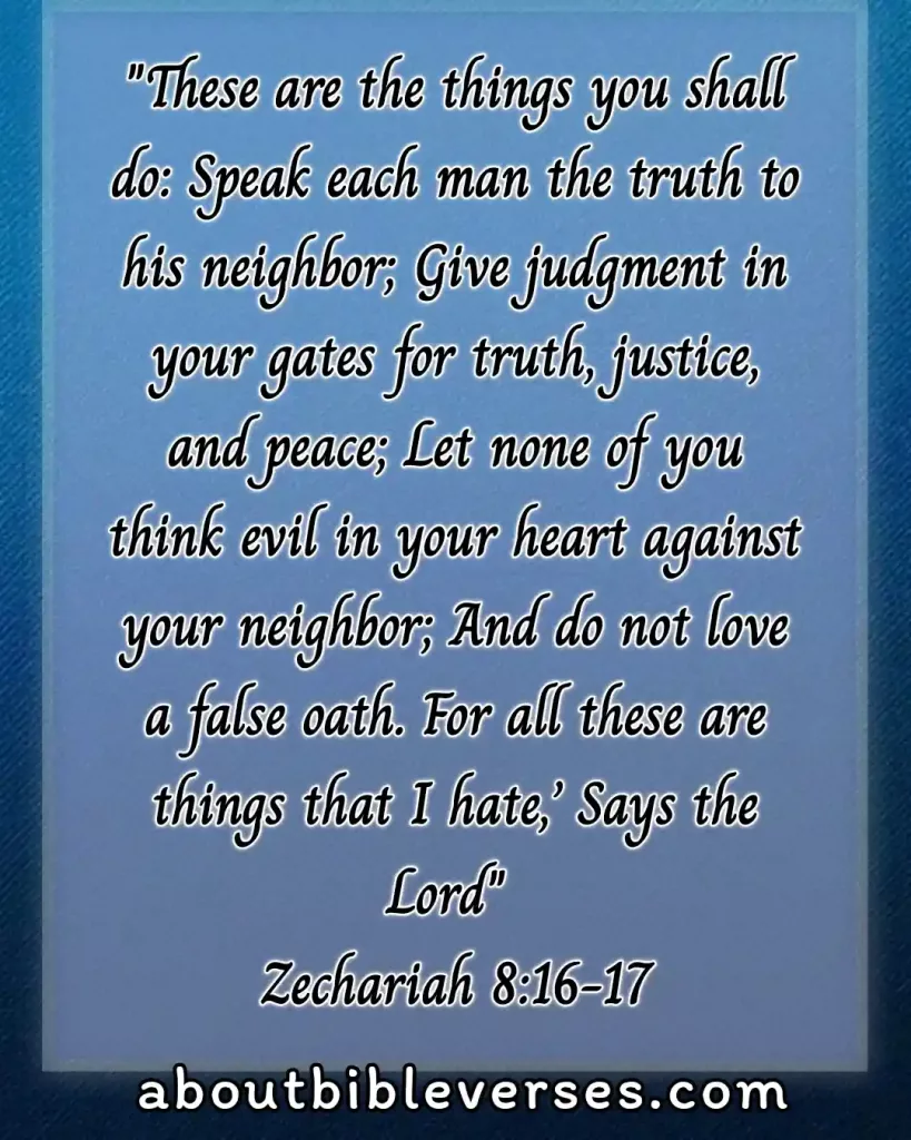 bible verses about truth and honesty (Zechariah 8:16-17)