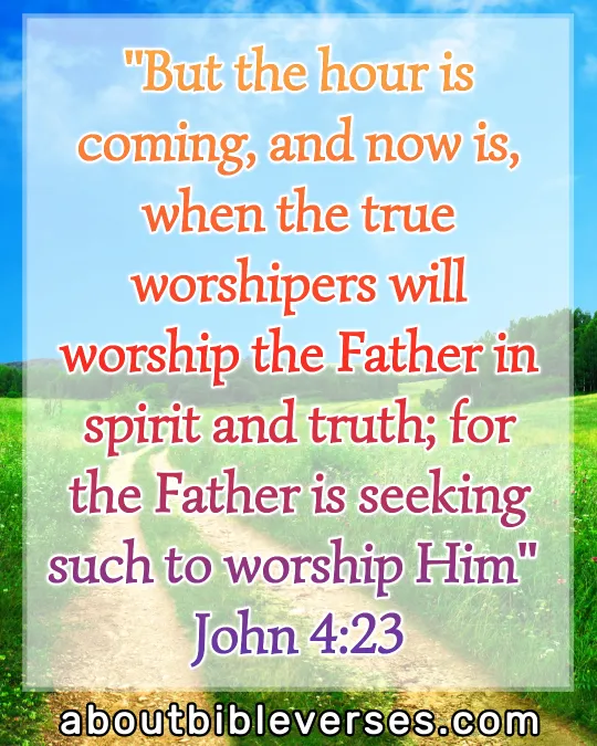 Praise And Worship Bible Verses (John 4:23)