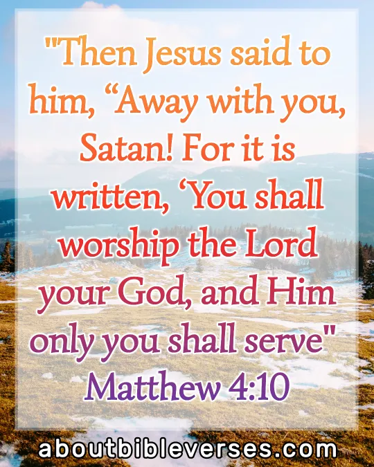 Praise And Worship Bible Verses (Matthew 4:10)
