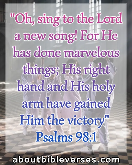bible verses about singing (Psalm 98:1)