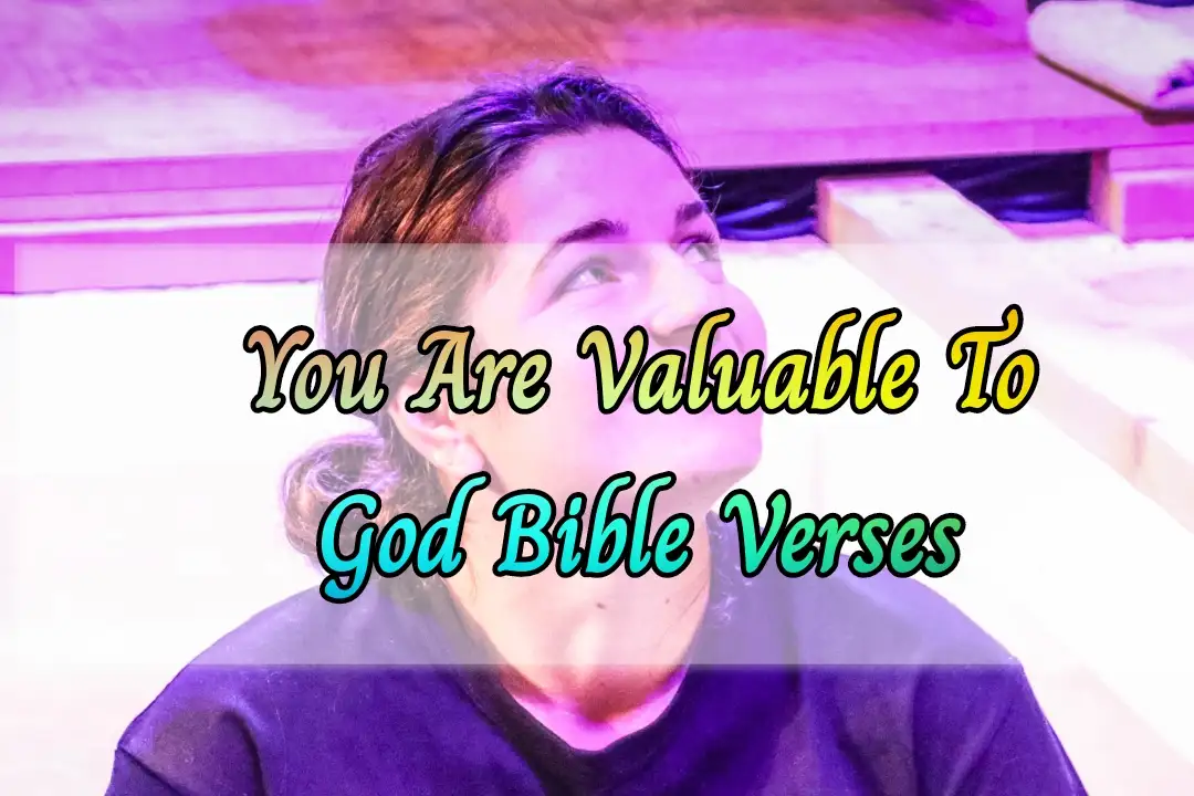 You Are Valuable To God Verses