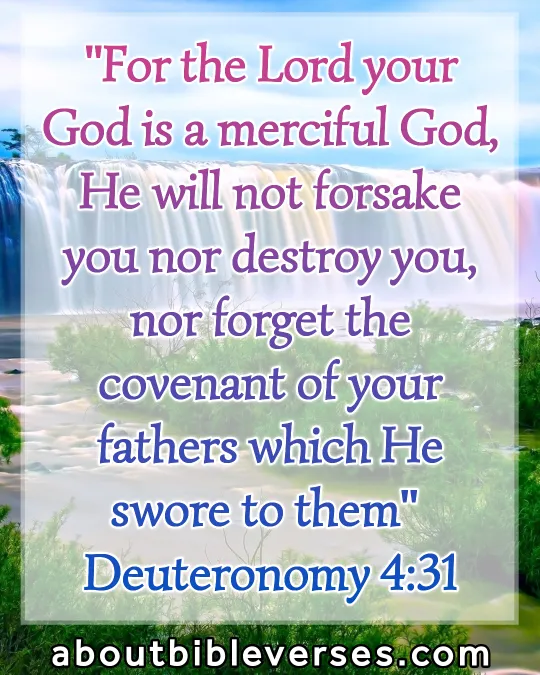 bible verses god will never leave you (Deuteronomy 4:31)