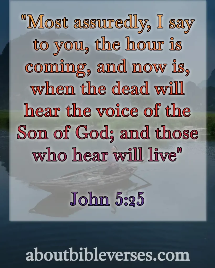 Bible Verses About Listening To The Voice Of God (John 5:25)
