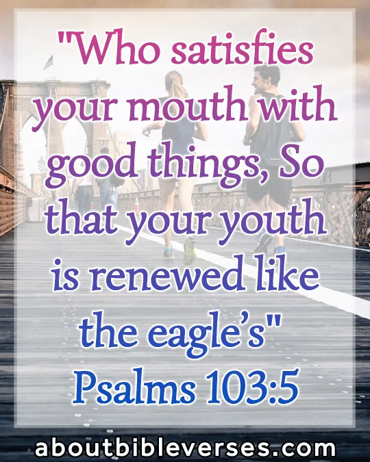 Bible verses for youth (Psalm 103:5)
