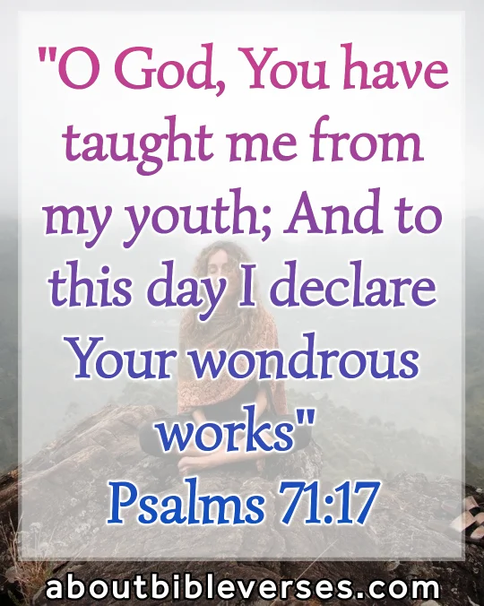 today Bible verses (Psalm 71:17)