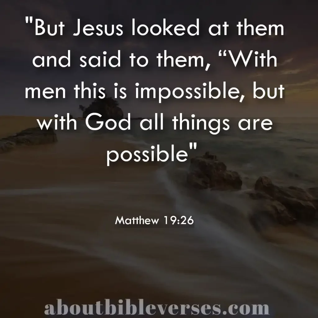 God Can Do Anything Bible verses (Matthew 19:26)