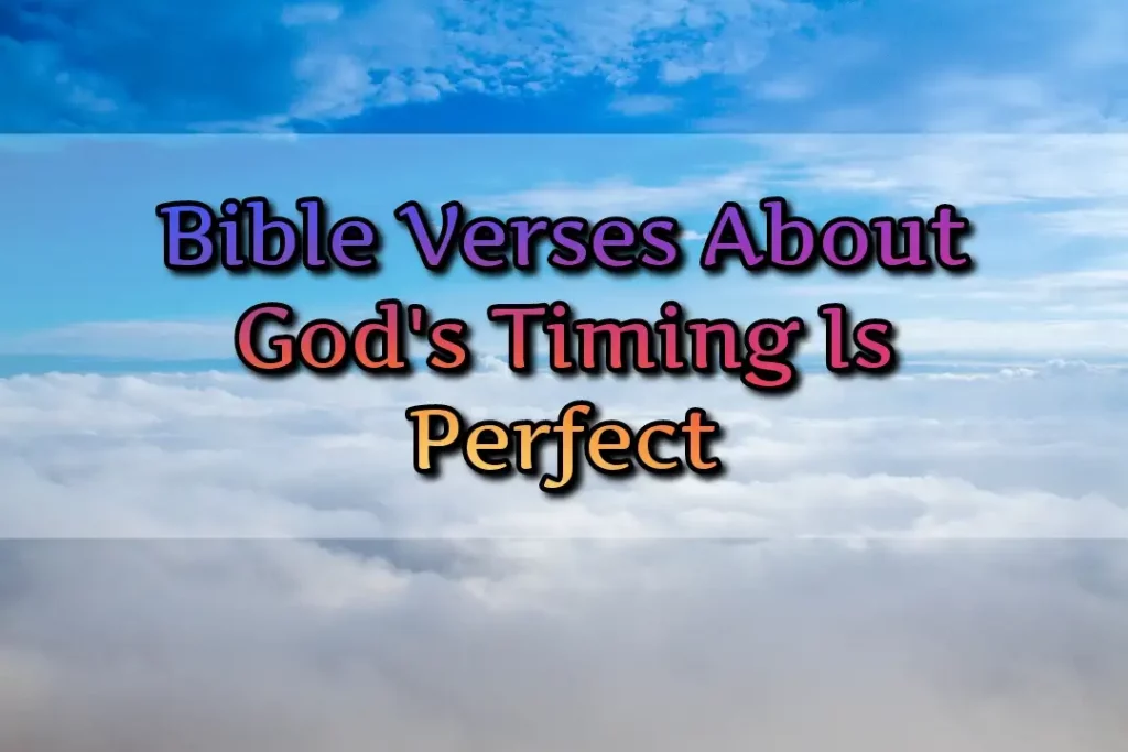 Bible Verses About God's Timing
