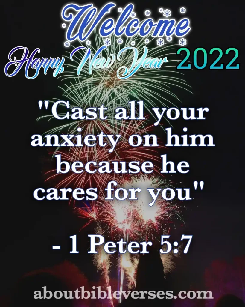 happy new year 2022 bible verses (1 Peter 5:7)