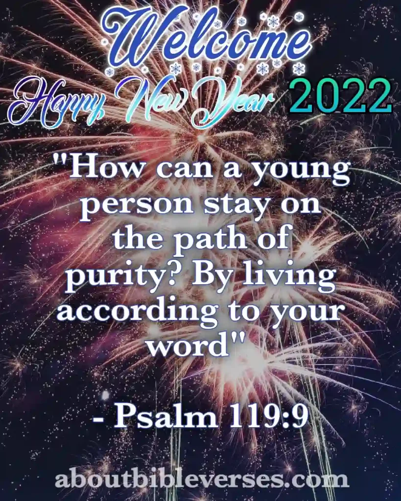 happy new year 2022 bible verses (Psalm 119:9)