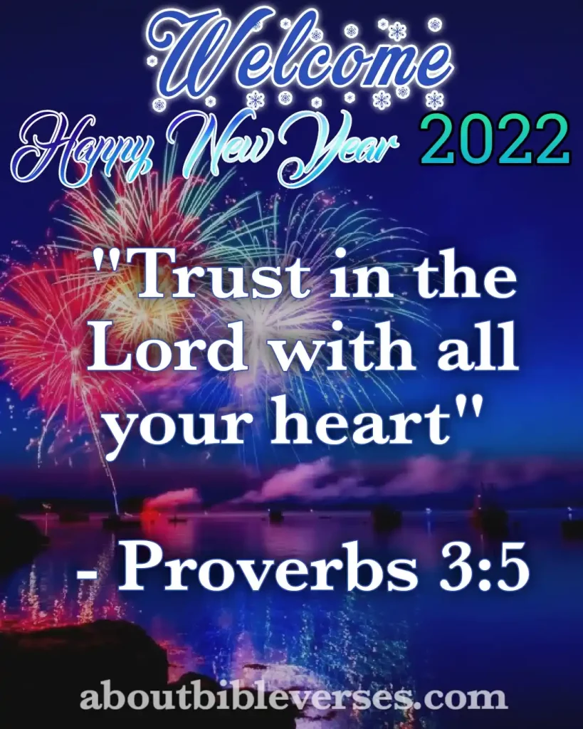 happy new year 2022 bible verses (Proverbs 3:5)