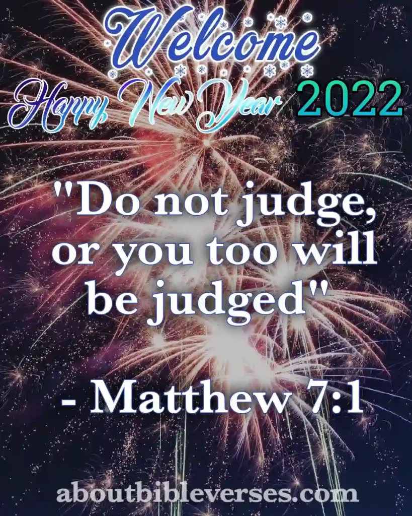 happy new year 2022 bible verses (Matthew 7:1)