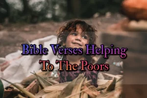 Bible Verse About Helping To The Poor