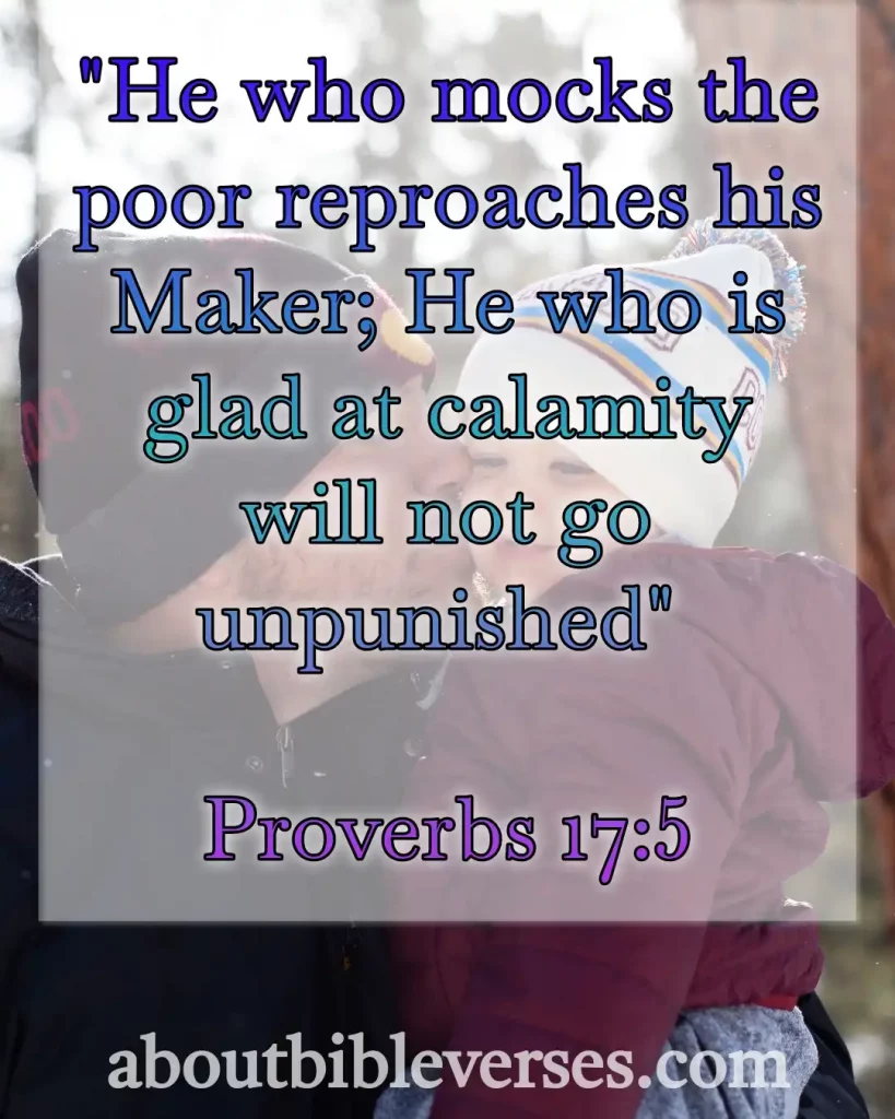 Bible Verse About Helping And Giving To The Poor(Proverbs 17:5)