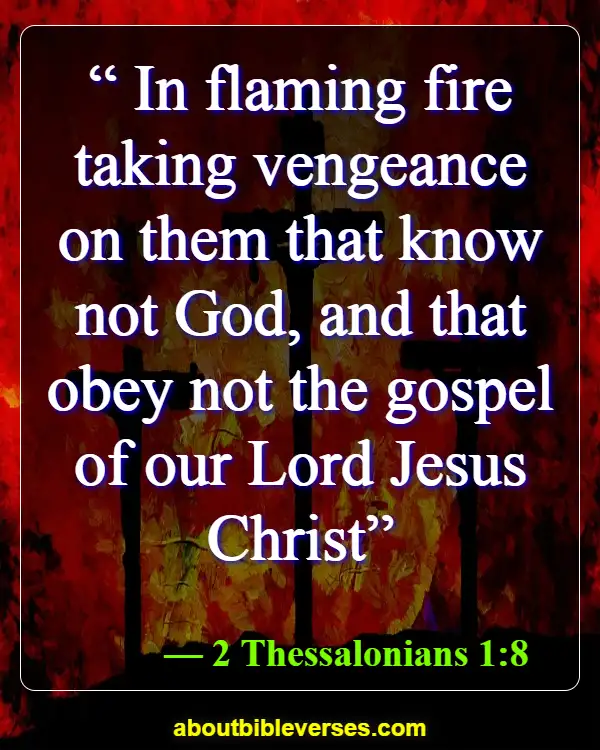 Where Do Unbelievers Go When They Die Bible Verses (2 Thessalonians 1:8)