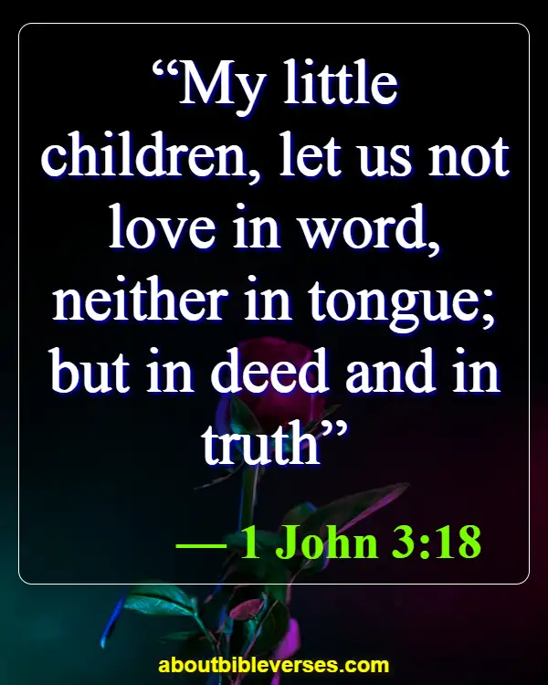 bible verses about love one anothers (1 John 3:18)