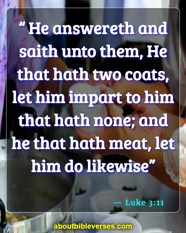 Bible Verses For Helping Your Brothers And Sisters (Luke 3:11)