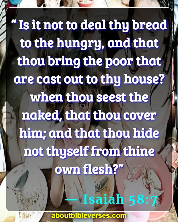 Bible Verses About Feeding The Hungry(Isaiah 58:7)