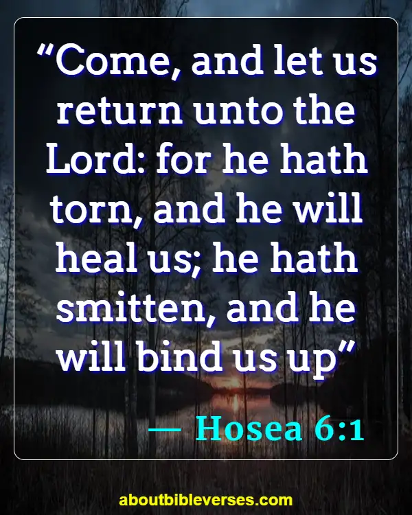 Bible Verses About Healing Sickness (Hosea 6:1)