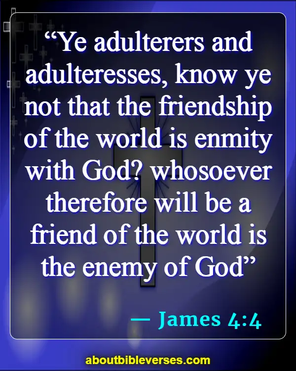Bible Verse About Being Set Apart From The World (James 4:4)