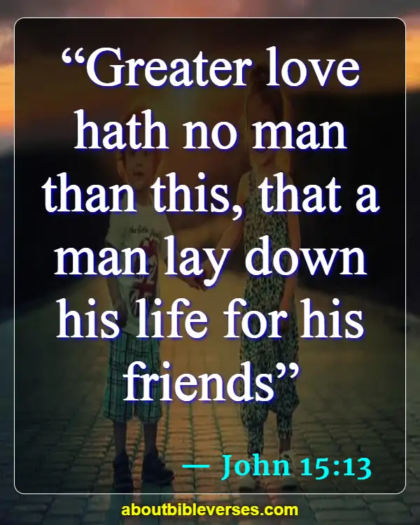 Bible Verses A Good Friend Is A Blessing From God (John 15:13)