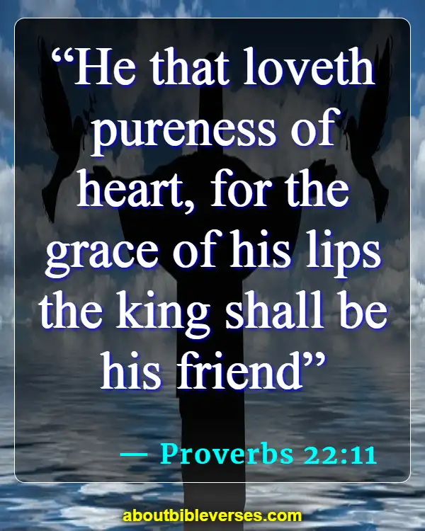 Bible Verses A Good Friend Is A Blessing From God (Proverbs 22:11)