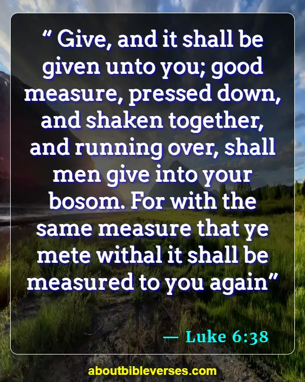 Bible Verses For Selfish Person (Luke 6:38)