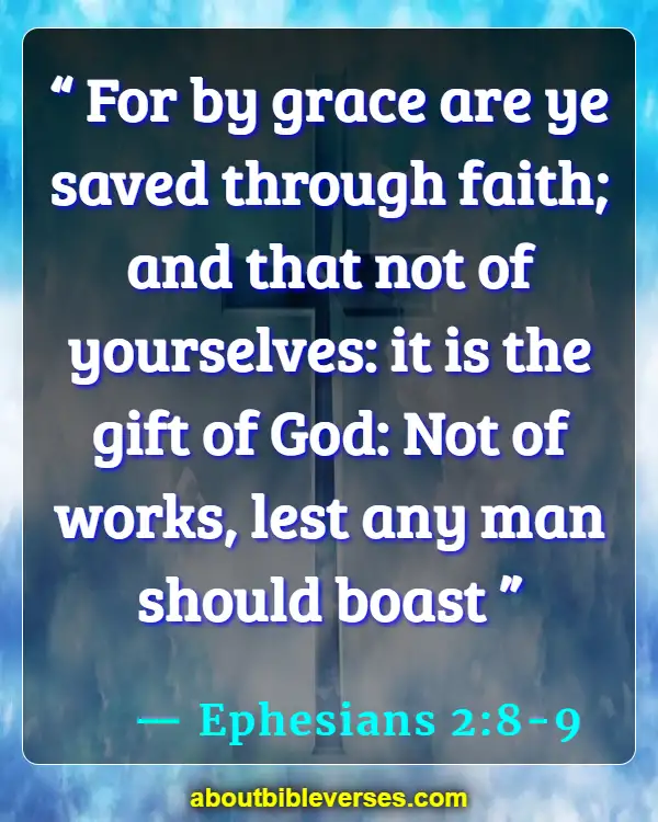 Bible Verses About Grace And Forgiveness (Ephesians 2:8-9)