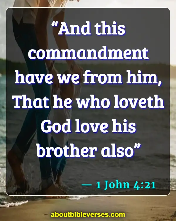 Bible Verses About Gratitude For Family (1 John 4:21)