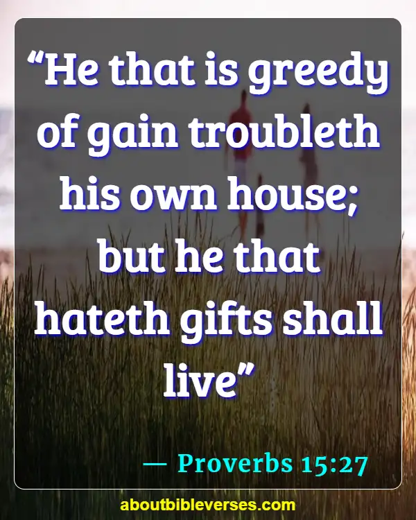 Bible Verses About Greed And Selfishness (Proverbs 15:27)