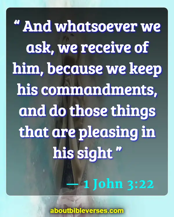Bible Verses About God Hears Our Prayers (1 John 3:22)