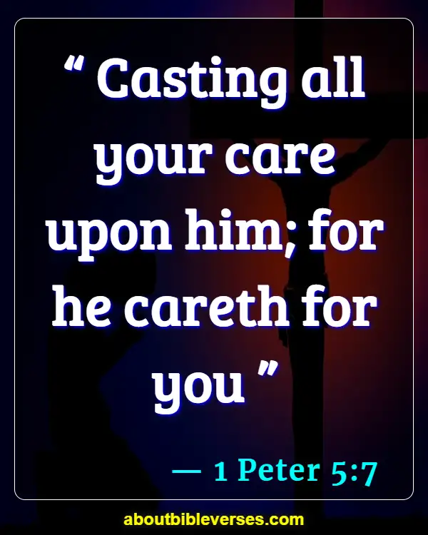 Bible Verses About Taking Care Of Yourself (1 Peter 5:7)