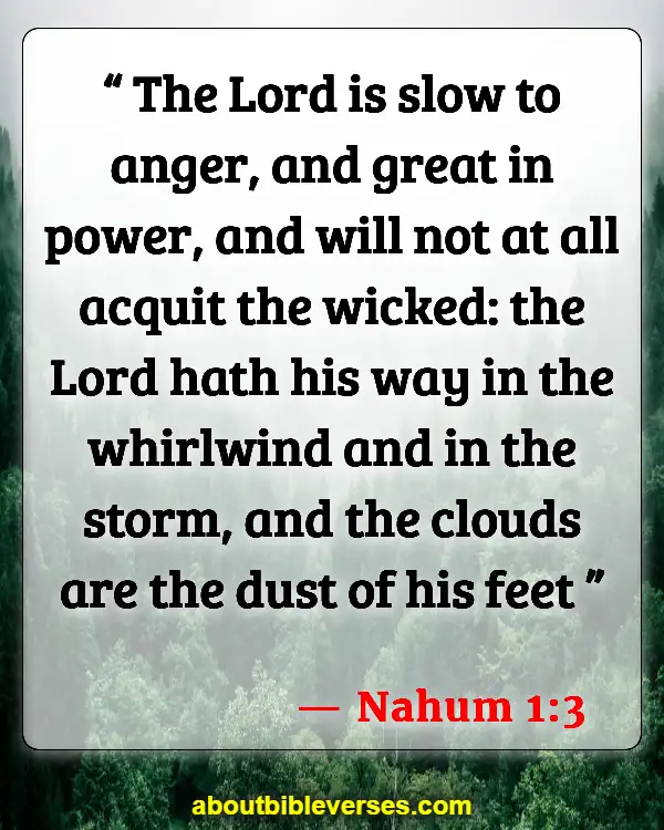 Bible Verses About God Is Slow To Anger (Nahum 1:3)