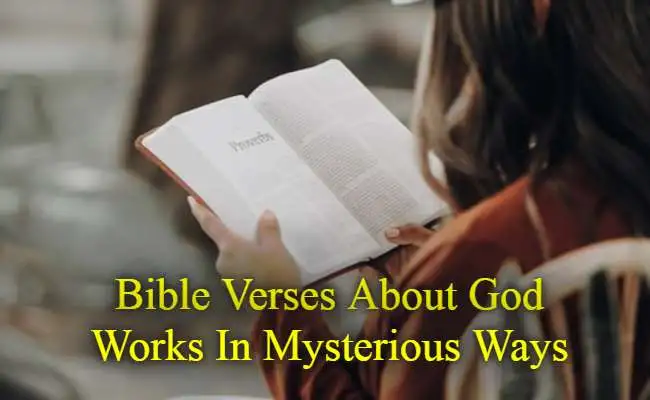 Bible Verses About God Works In Mysterious Ways