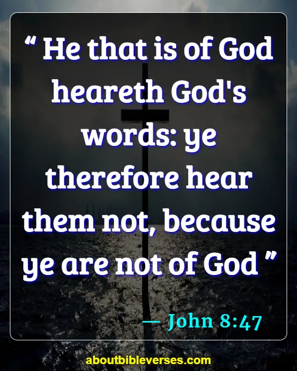 Bible Verses About Communication With God (John 8:47)