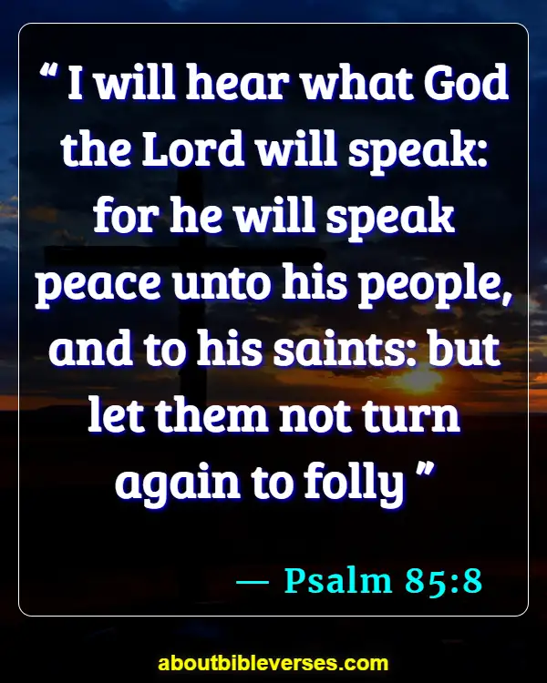 Bible Verses About Listening To The Voice Of God (Psalm 85:8)