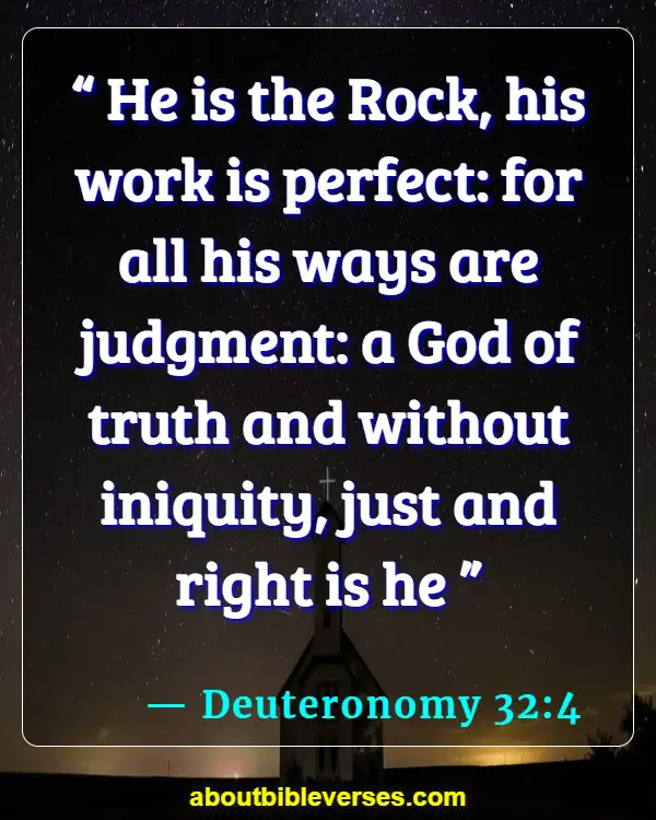 Bible Verses About Morality And Ethics (Deuteronomy 32:4)