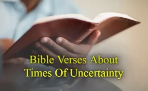 Bible Verses About Times Of Uncertainty